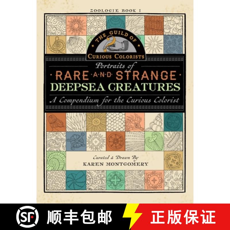 【2-3周达】Portraits of Rare and Strange Deepsea Creatures : A Compendium for the Curious Colorist [9781734035308]