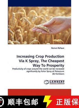 预订 Increasing Crop Production Via K Spray, The Cheapest Way To Prosperity [9783844301656]