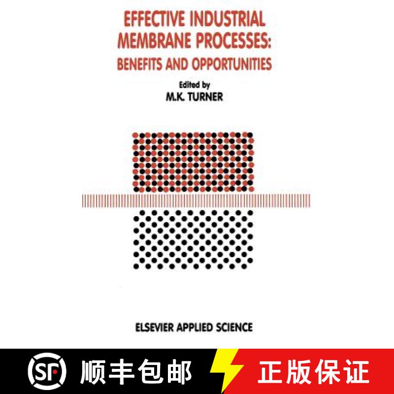 【3-4周达】Effective Industrial Membrane Processes: Benefits and Opportunities - International Confer... [9781851667239]
