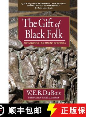 【3-4周达】The Gift of Black Folk : The Negroes in the Making of America [9780757003196]