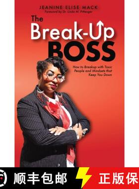 预订 The Break-Up Boss: How to breakup with toxic people and mindsets that keep you down [9781733490887]