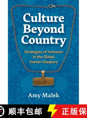【3-4周达】Culture Beyond Country – Strategies of Inclusion in the Global Iranian Diaspora [9781479831753]