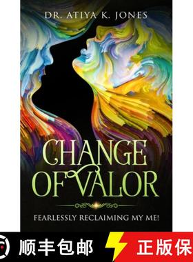 预订 Change of Valor: Fearlessly Reclaiming My ME! [9780996867252]