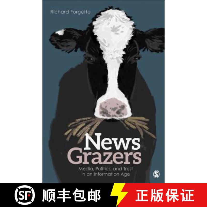 【3-4周达】News Grazers: Media, Politics, and Trust in an Information Age: Media, Politics, and Trust... [9781933116884]