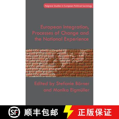 【3-4周达】精装 European Integration, Processes of Change and the National Experience [9781137411242]