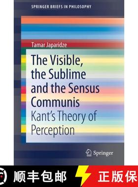 【3-4周达】The Visible, the Sublime and the Sensus Communis : Kant's Theory of Perception [9783030514198]