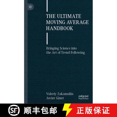 【3-4周达】精装 The Ultimate Moving Average Handbook : Bringing Science into the Art of Trend Following [9783031909061]