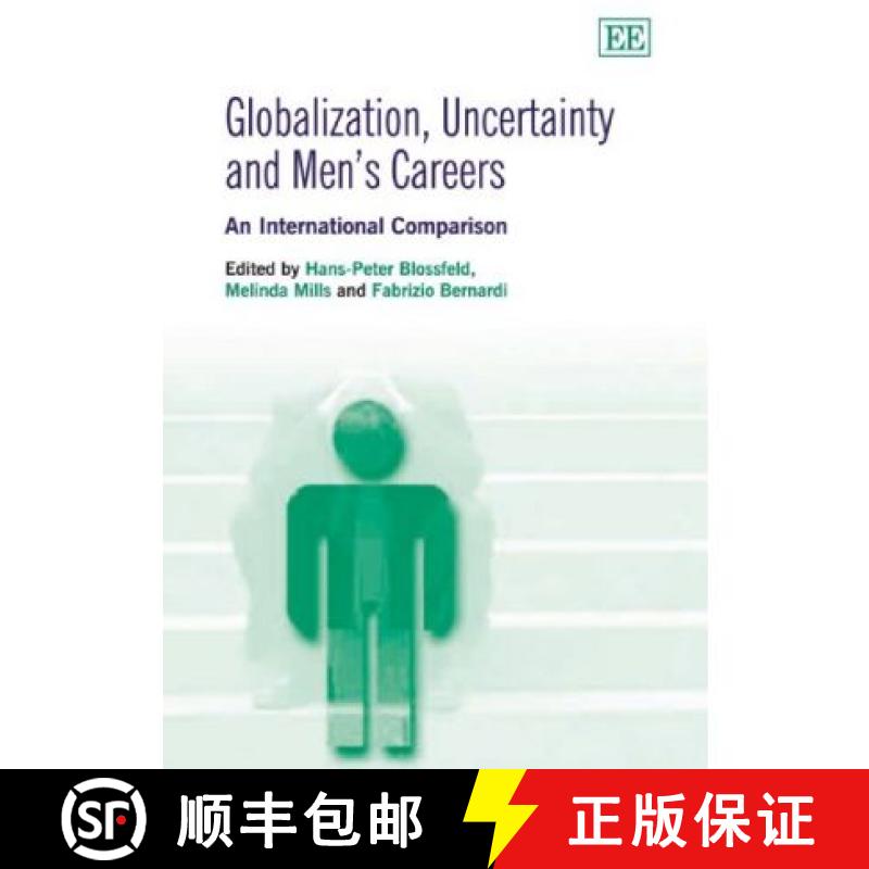 【3-4周达】Globalization, Uncertainty and Men's Careers: An International Comparison: An Internationa... [9781847206268]