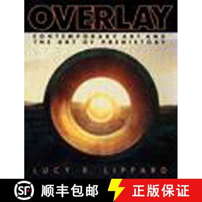 【3-4周达】Overlay : Contemporary Art and the Art of Prehistory [9781565842380]