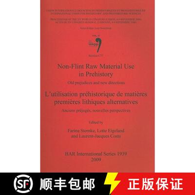 【3-4周达】Non-Flint Raw Material Use in Prehistory / L'utilisation prehistorique de matieres premier... [9781407304199]