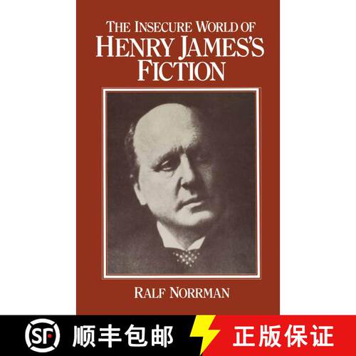 【3-4周达】The Insecure World of Henry James's Fiction : Intensity and Ambiguity [9781349168262]