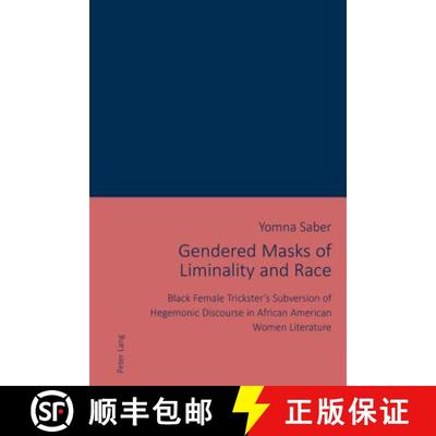 【3-4周达】Gendered Masks of Liminality and Race : Black Female Trickster's Subversion of Hegemonic D... [9783034325769]