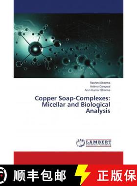 预订 Copper Soap-Complexes: Micellar and Biological Analysis [9786139579723]