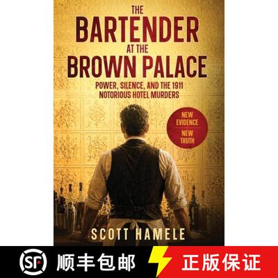 【3-4周达】精装 The Bartender at The Brown Palace: Power, Silence, and the 1911 Notorious Hotel Murders [9798295858031]