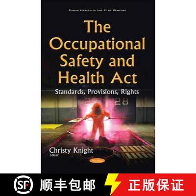 【3-4周达】The Occupational Safety and Health Act: Standards, Provisions, Rights [9781634826372]