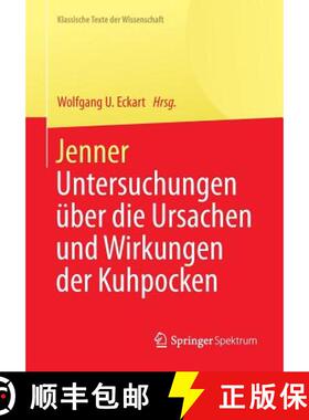 【3-4周达】Jenner : Untersuchungen über die Ursachen und Wirkungen der Kuhpocken [9783642416781]