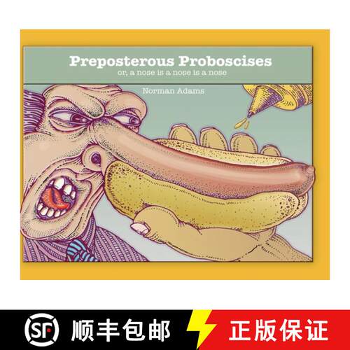 【3-4周达】精装 Preposterous Proboscises: or, a nose is a nose is a nose.... [9781938462740]