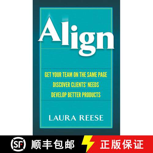 【3-4周达】精装 Align: Get Your Team on the Same Page, Discover Clients' Needs, Develop Better Produc... [9780486816456]