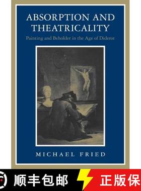 【3-4周达】Absorption and Theatricality: Painting and Beholder in the Age of Diderot [9780226262130]
