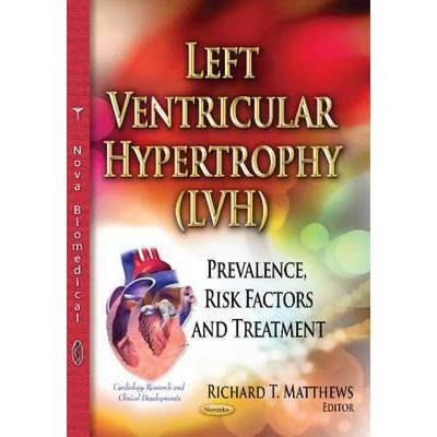 【4周达】Left Ventricular Hypertrophy (LVH): Prevalence, Risk Factors and Treatment [9781634630221]