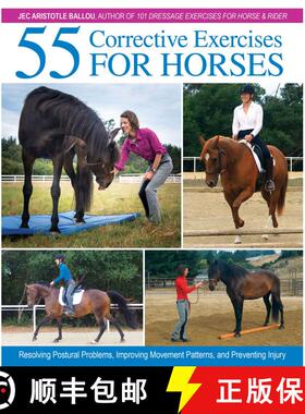 【3-4周达】55 Corrective Exercises for Horses: Resolving Postural Problems, Improving Movement Patter... [9781570768675]