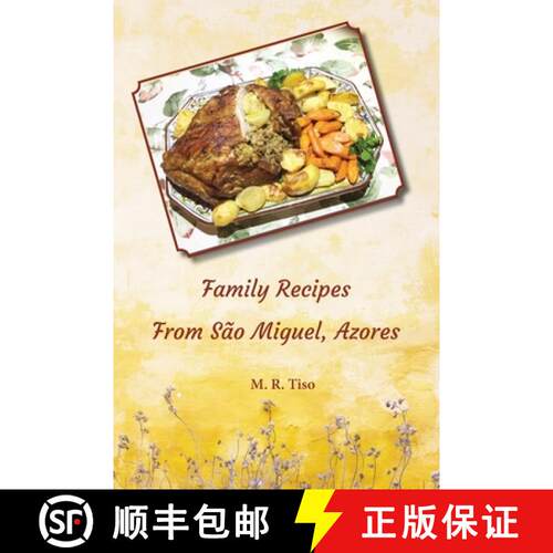 【3-4周达】Family Recipes from Sao Miguel, Azores [9781628063363]