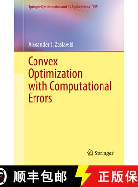 【3-4周达】Convex Optimization with Computational Errors [9783030378219]