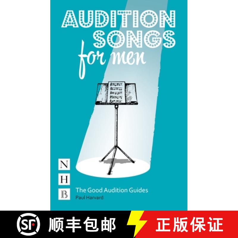 【3-4周达】Audition Songs for Men: A Practical Performance Guide: (NHB Good Audition Guides) [9781848424562]
