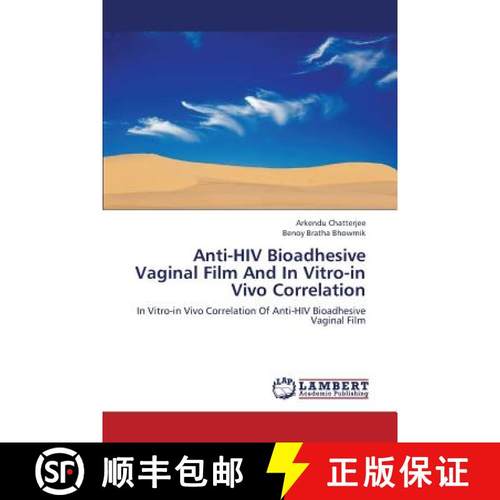 预订 Anti-HIV Bioadhesive Vaginal Film and in Vitro-In Vivo Correlation [9783659377419]