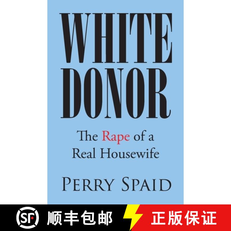【2-3周达】White Donor: The Rape of a Real Housewife [9781662478086]
