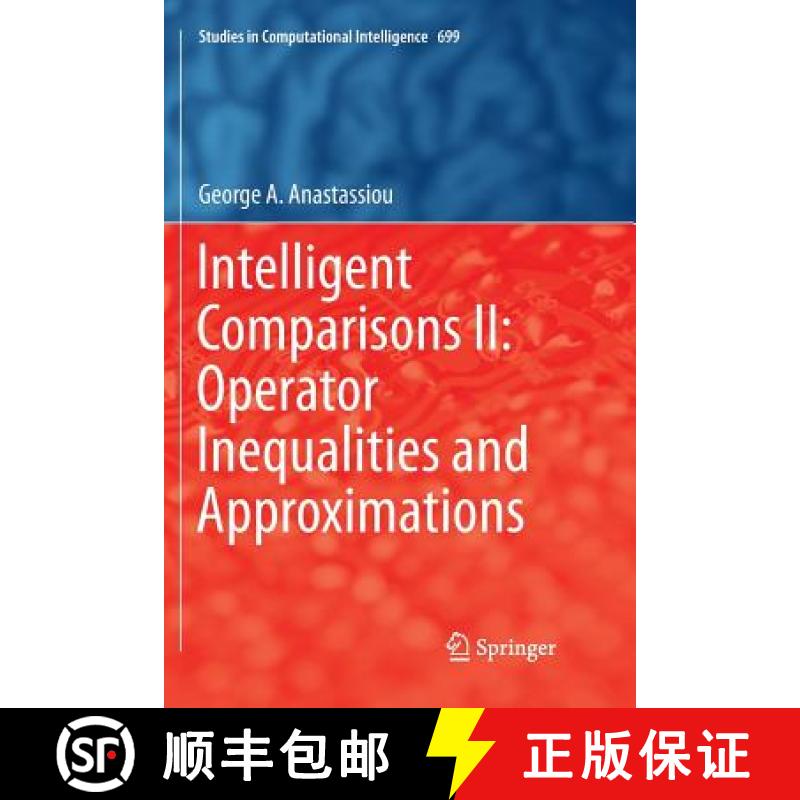 【3-4周达】Intelligent Comparisons II: Operator Inequalities and Approximations [9783319846606]