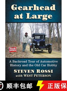 【3-4周达】Gearhead at Large : A Backroad Tour of Automotive History and the Old Car Hobby [9781476681177]