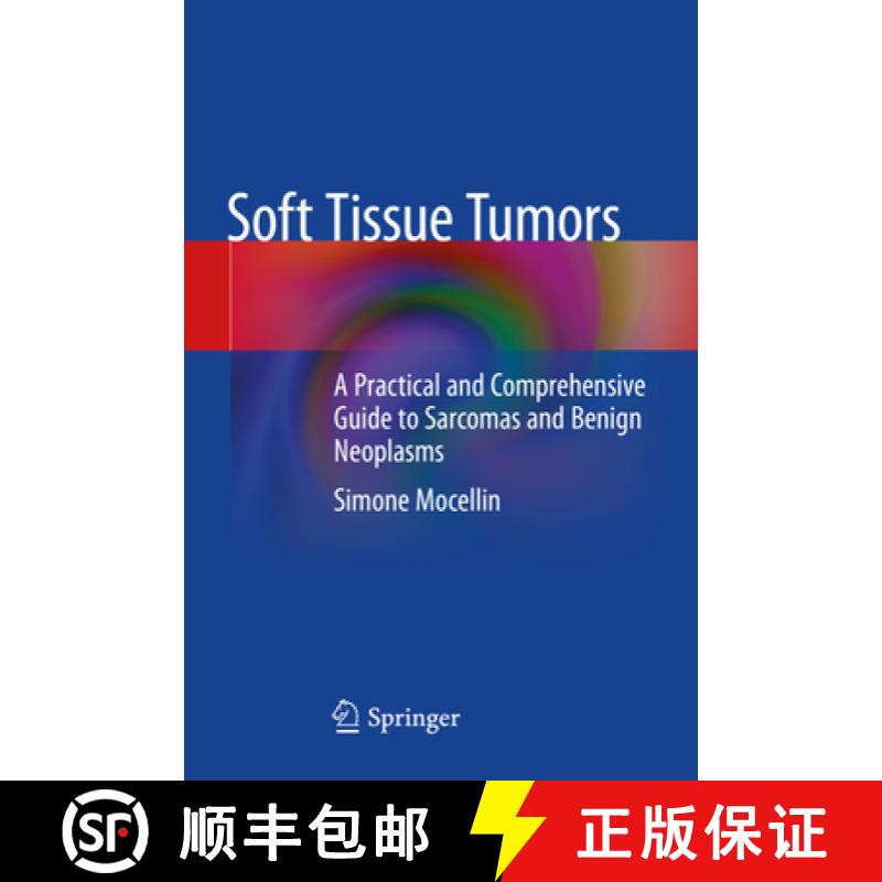 【3-4周达】Soft Tissue Tumors: A Practical and Comprehensive Guide to Sarcomas and Benign Neoplasms [9783030587123]
