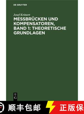 【3-4周达】Messbrucken Und Kompensatoren, Band 1: Theoretische Grundlagen: Theoretische Grundlagen [9783486766615]