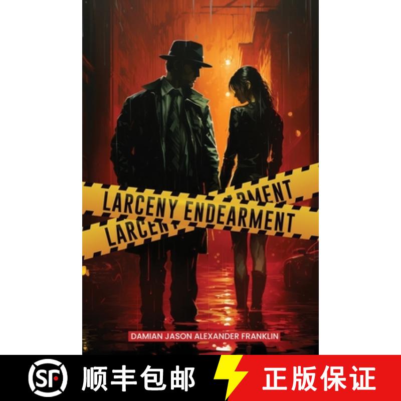 【4周达】Larceny Endearment [9798869331366]