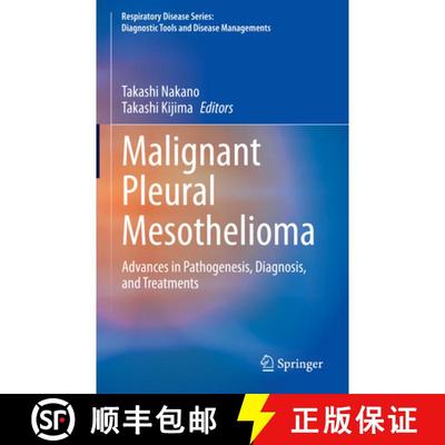 【3-4周达】Malignant Pleural Mesothelioma: Advances in Pathogenesis, Diagnosis, and Treatments [9789811591570]