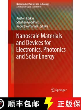 【3-4周达】Nanoscale Materials and Devices for Electronics, Photonics and Solar Energy [9783319186320]