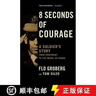 【3-4周达】8 Seconds of Courage: A Soldier's Story from Immigrant to the Medal of Honor [9781501165900]
