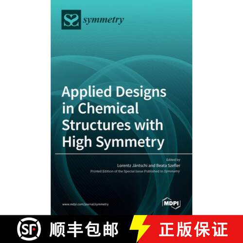 【3-4周达】精装 Applied Designs in Chemical Structures with High Symmetry [9783039365715]