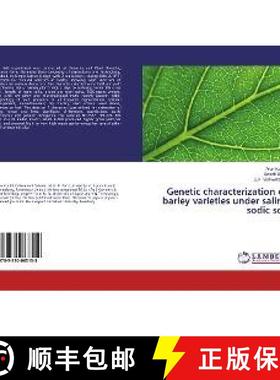 预订 Genetic characterization of barley varieties under saline sodic soil [9783330083158]