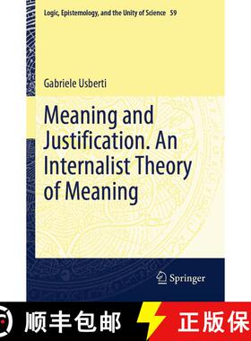 【3-4周达】Meaning and Justification. An Internalist Theory of Meaning [9783031246074]