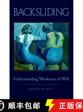 【3-4周达】Backsliding: Understanding Weakness of Will [9780199366644]