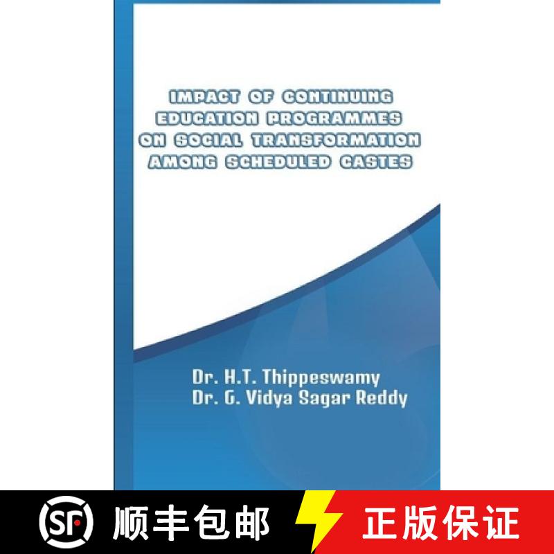 【2-3周达】IMPACT OF CONTINUING EDUCATION PROGRAMMES ON SOCIAL TRANSFORMATION AMONG SCHEDULED CASTES [9781329513808]