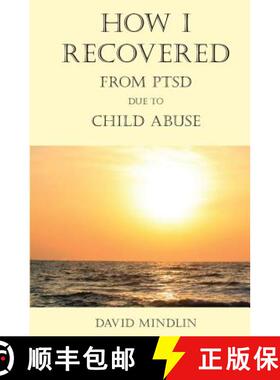 预订 How I Recovered From PTSD Due To Child Abuse [9780991363100]