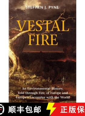【3-4周达】Vestal Fire – An Environmental History, Told through Fire, of Europe and Europe`s Encount... [9780295979489]