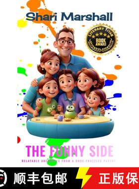 预订 The Funny Side: Relatable Anecdotes from a Once-Frazzled Parent [9781069283207]