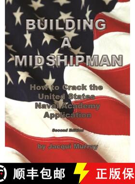 【3-4周达】Building a Midshipman: How to Crack the United States Naval Academy Application [9780978780081]