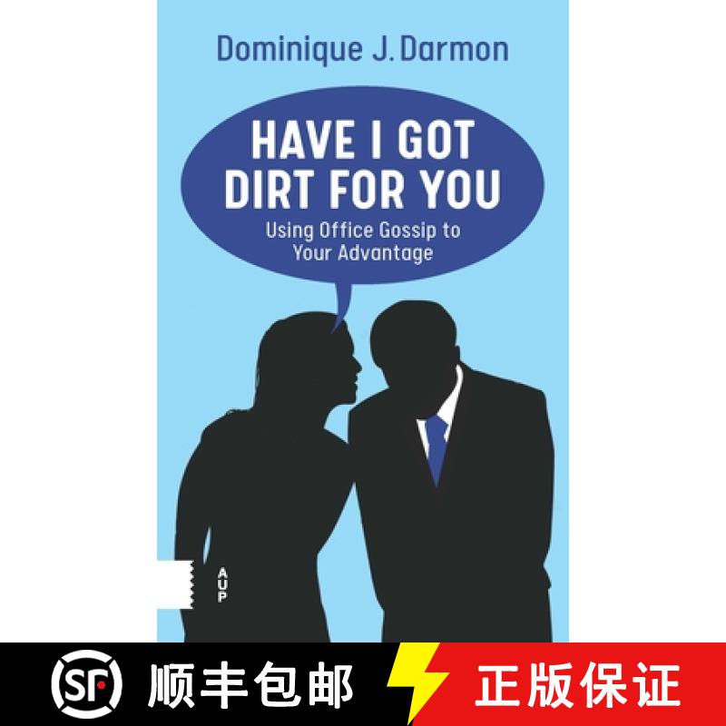 【3-4周达】Have I Got Dirt for You: Using Office Gossip to Your Advantage [9789463724890]