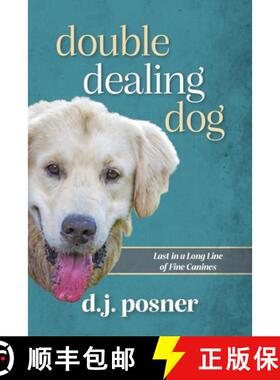 预订 Double Dealing Dog: Last in a Long Line of Fine Canines [9781736939949]