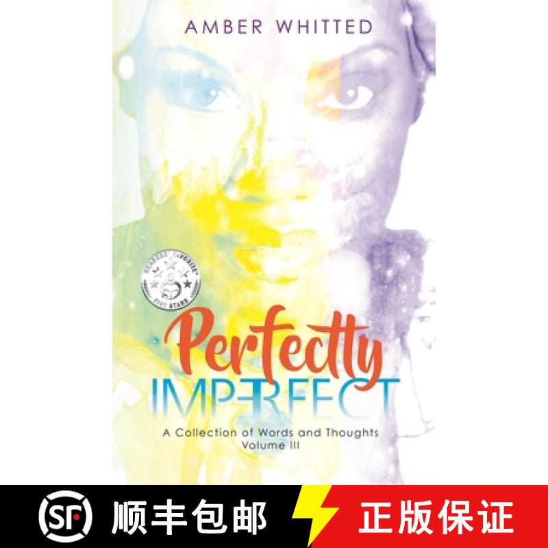 【3-4周达】Perfectly Imperfect: A Collection of Words and Thoughts, Volume 3 [9780692107041]